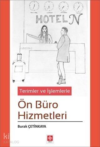 Terimler ve İşlemlerle Ön Büro Hizmetleri - 1