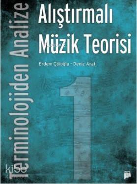 Terminolojiden Analize Alıştırmalı Müzik Teorisi 1 - 1