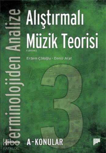 Terminolojiden Analize Alıştırmalı Müzik Teorisi 3A-Konular - 1