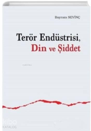 Terör Endüstrisi, Din ve Şiddet/Bayram Sevinç - 1