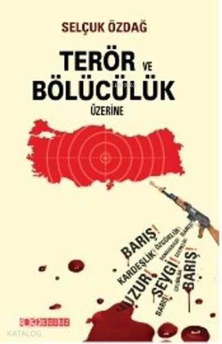 Terör ve Bölücülük Üzerine - 1