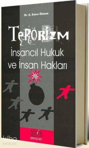 Terörizm; İnsancıl Hukuk ve İnsan Hakları - 1