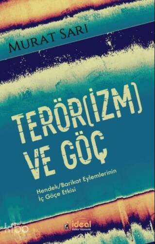 Terörizm ve Göç;Hendek Barikat Eylemlerinin İç Göçe Etkisi - 1