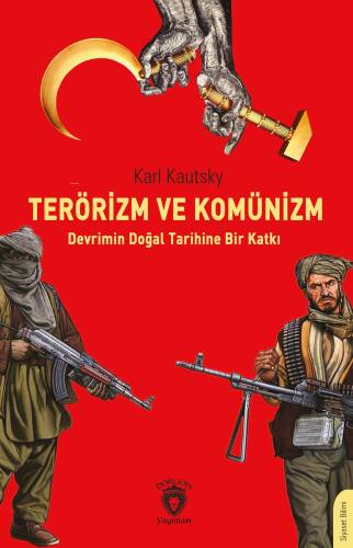 Terörizm ve Komünizm ;Devrimin Doğal Tarihine Bir Katkı - 1