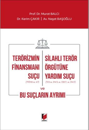 Terörizmin Finansmanı Suçu - Silahlı Terör Örgütüne Yardım Suçu ve Bu Suçların Ayrımı - 1