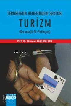 Terörizmin Hedefindeki Sektör: Turizm; (Kronolojik Bir Yaklaşım) - 1