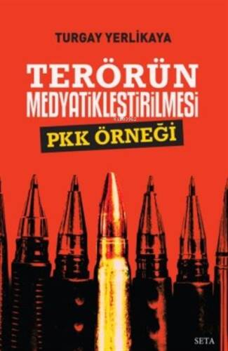 Terörün Medyatikleştirilmesi Pkk Örneği - 1