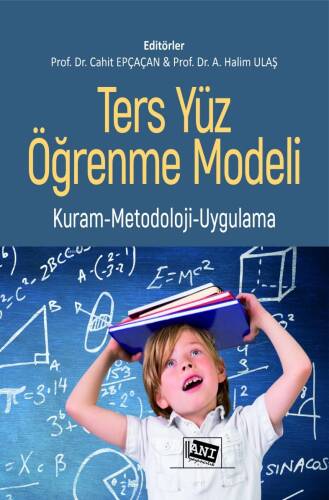 Ters Yüz Öğrenme Modeli;Kuram - Metodoloji - Uygulama - 1