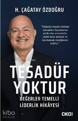 Tesadüf Yoktur; Değerler Temelli Liderlik Hikayesi - 1