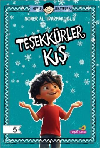 Teşekkürler Kış - Mutlu Hikâyeler Serisi 5 - 1