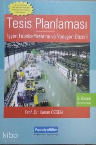 Tesis Planlaması; İşyeri Fabrika Tasarımı ve Yerleşim Planlaması - 1