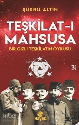 Teşkilat-ı Mahsusa; Bir Gizli Teşkilat Öyküsü - 1