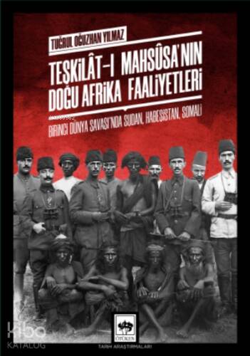 Teşkilât-ı Mahsûsa'nın Doğu Afrika Faaliyetleri;Birinci Dünya Savaşı'nda Sudan, Habeşistan, Somali - 1