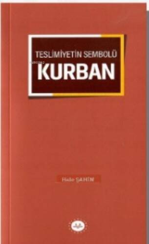 Teslimiyetin Sembolü Kurban - 1