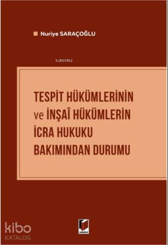 Tespit Hükümlerinin ve İnşai Hükümlerin İcra Hukuku Bakımından Durumu - 1