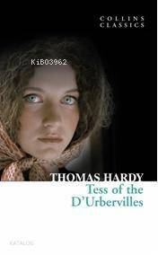 Tess of the DUrbervilles; Collins Classics - 1