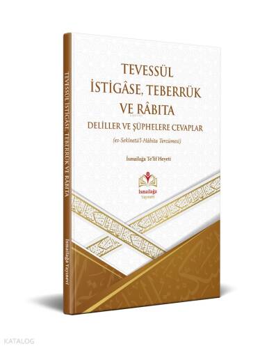 Tevessül İstigâse, Teberrük Ve Râbıta - 1