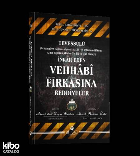 Tevessülü İnkar Eden Vehhabi Fırkasına Reddiyeler - 1