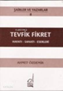 Tevfik Fikret - Hayatı-sanatı-eserleri - 1