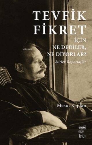 Tevfik Fikret İçin Ne Dediler , Ne Diyorlar - 1