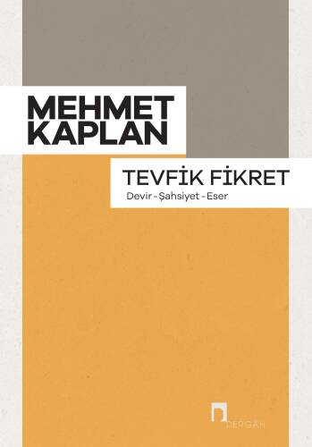 Tevfik Fikret;Devir - Şahsiyet - Eser - 1