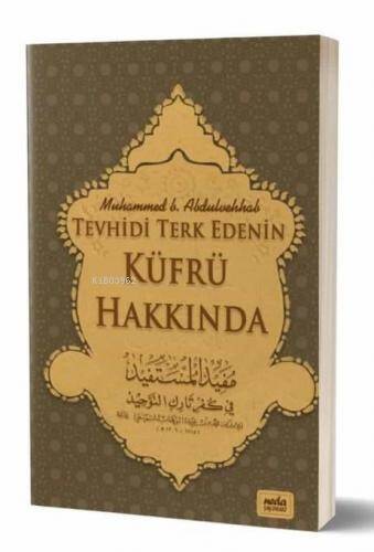 Tevhidi Terkedenin Küfrü Hakkında - 1