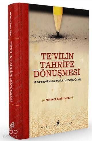 Tevilin Tahrife Dönüşmesi; Muhammed Esed ve Mustafa İslamoğlu Örneği - 1