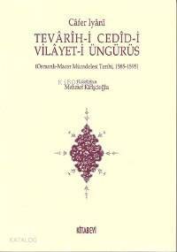 Tevârîh-i Cedîd-i Vilâyet-i Üngürüs; Osmanlı - Macar Mücadelesi Tarihi, 1585-1595 - 1