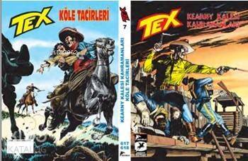 Tex 7; Kearny Kalesi Kahramanları - Köle Tacirleri - 1