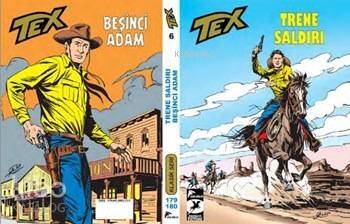 Tex Klasik Seri 6; Trene Saldırı - Beşinci Adam - 1