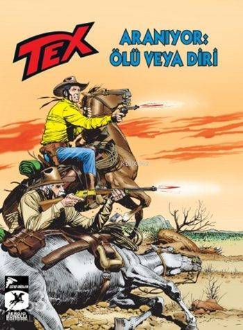 Tex Yeni Seri 29; Aranıyor: Ölü veya Diri / Korkusuzlar Kervanı - 1