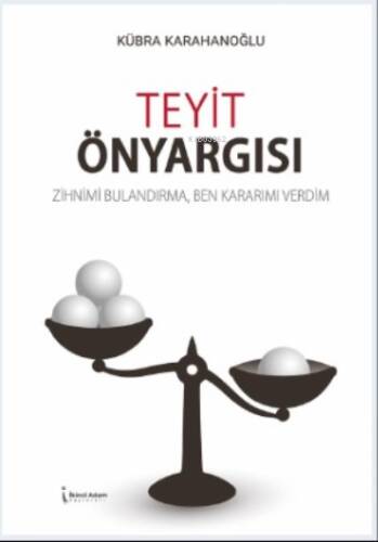 Teyit Önyargısı - 1