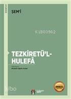 Tezkiretü'l-Hulefa - 1