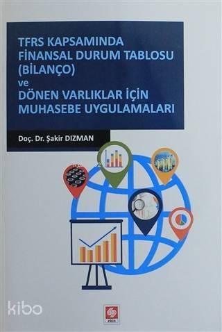 TFRS Kapsamında Finansal Durum Tablosu (Bilanço) ve Dönen Varlıklar İçin Muhasebe Uygulamaları - 1