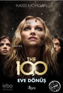 The 100 - Eve Dönüş; 3. Kitap - 1