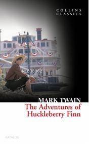 The Adventures of Huckleberry Finn; Collins Classics - 1