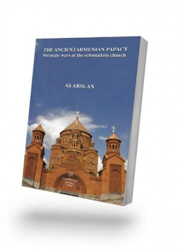 The Ancient Armenian Papacy - 1