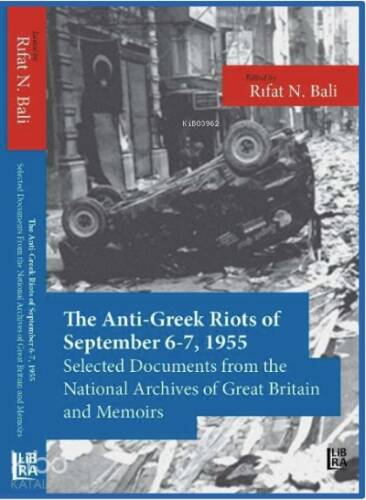 The Anti-Greek Riots of September 6-7, 1955 – Selected Documents From the National Archives of Great Britain and Some Memoirs - 1