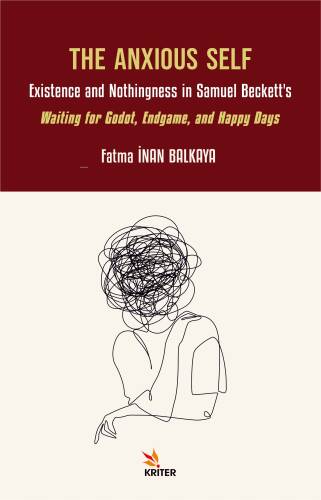 The Anxious Self;Existence and Nothingness in Samuel Beckett’s Waiting for Godot, Endgame, and Happy Days - 1