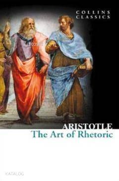 The Art of Rhetoric (Collins Classics) - 1