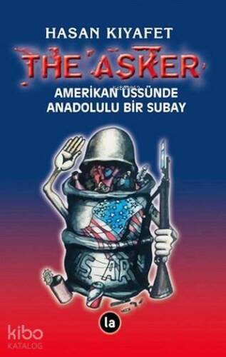 The Asker; Amerikan Üssünde Anadolulu Bir Subay - 1