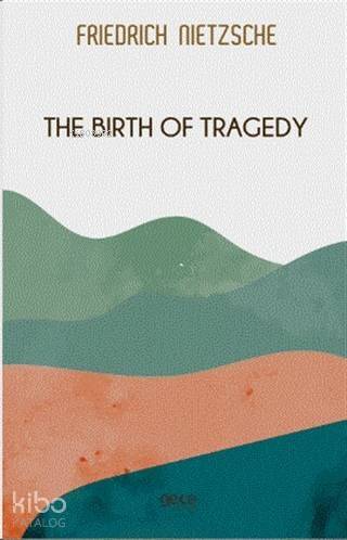 The Birth of Tragedy - 1