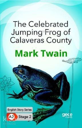 The Celebrated Jumping Frog of Calaveras County /İngilizce Hikayeler A2 Stage2 - 1