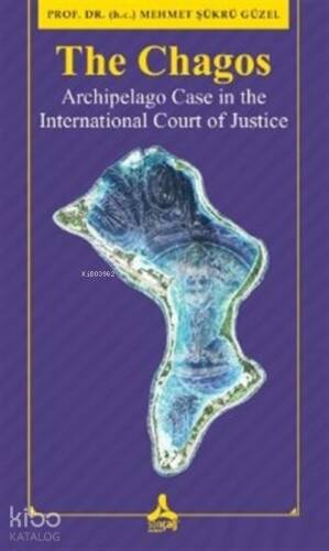 The Chagos - Arschipelago Case in theInternational Court of Justice - 1