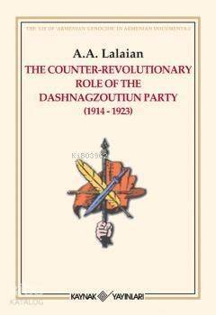 The Counter Revolutionary Role Of The Dashnagzoutiun Party - 1