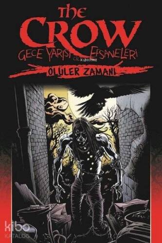 The Crow Gece Yarısı Efsaneleri Cilt 1 - Ölüler Zamanı - 1