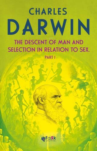 The Descent Of Man and Selection In Relation To Sex Part 1 - 1