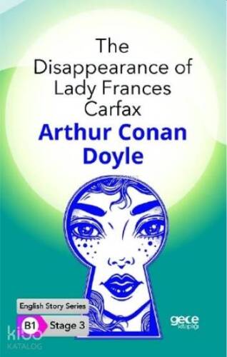 The Disappearance of Lady Frances Carfax İngilizce Hikayeler B1 Stage3 - 1