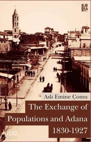 The Exchange of Populations and Adana (1830-1927) - 1