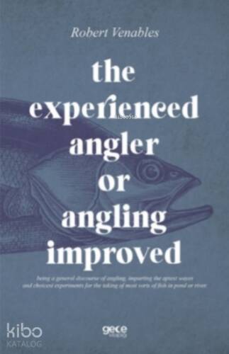 The Experienced Angler or Angling Improved - 1